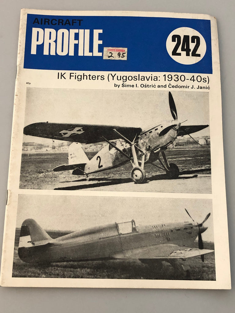 Aircraft Profile 242 IK Fighters (Yugoslavia: 1930-40s) Profile Publications (Box 10) AP242