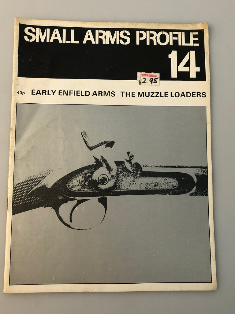 Small Arms Profile 14 Early Enfield Arms The Muzzle Loaders Profile Publications (Box 11) SAP14