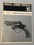 Small Arms Profile 15 Astra Pistols and Revolvers Profile Publications (Box 11) SAP15