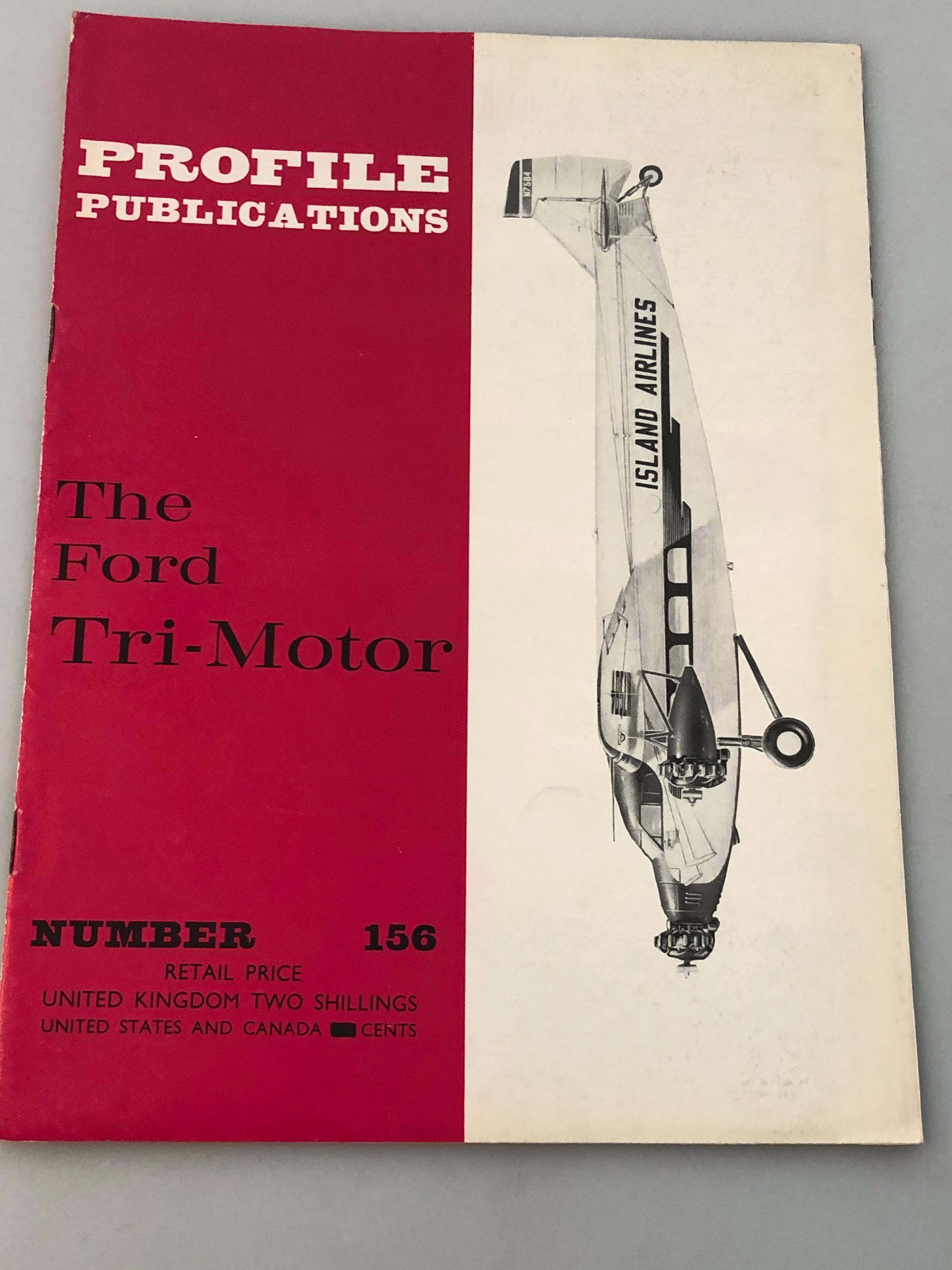 Profile Publications Number 156 The Ford Tri-Motor (Box 8) PPN156