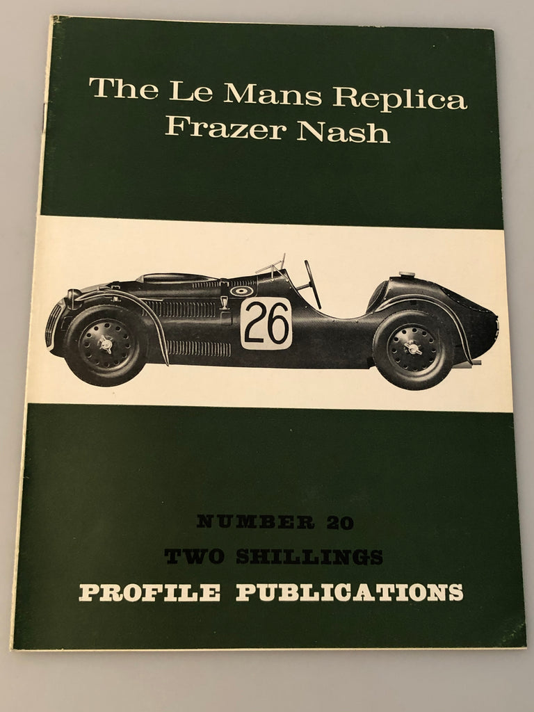 Profile Publications Number 20 The Le Mans Replica Frazer Nash (Box 7) PPN20