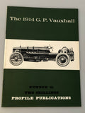 Profile Publications Number 21 The 1914 G.P. Vauxhall (Box 7) PPN21