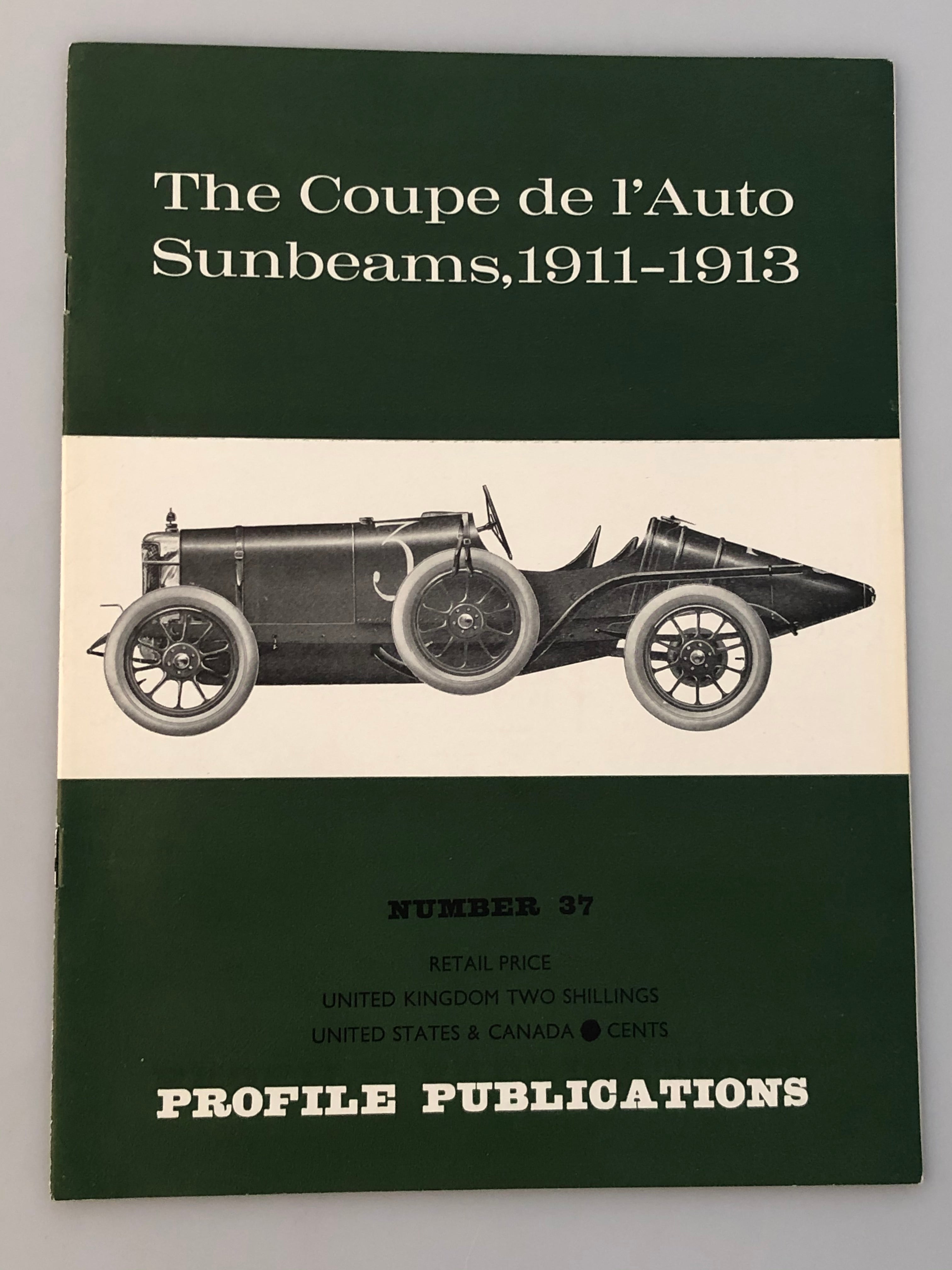 Profile Publications Number 37 The Coupe de l'Auto Sunbeams 1911-1913 (Box 7) PPN37