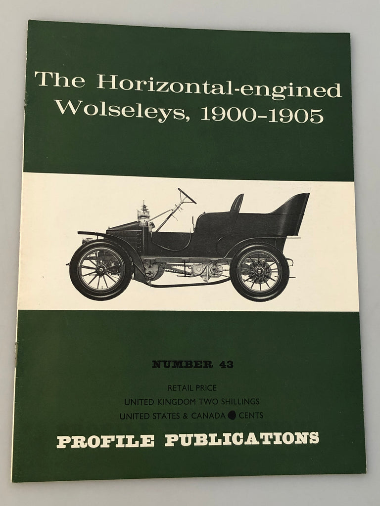 Profile Publications Number 43 The Horizontal-engined Wolseleys 1900-1905 (Box 7) PPN43