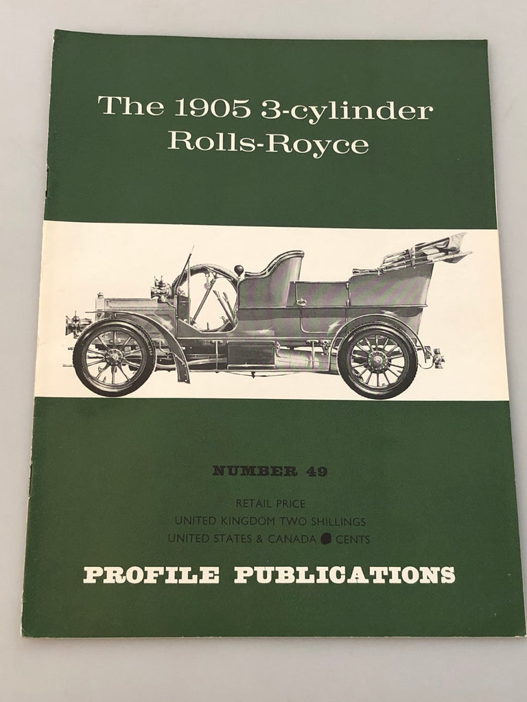 Profile Publications Number 49 The 1905 3-cylinder Rolls-Royce (Box 7) PPN49