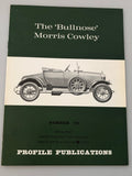 Profile Publications Number 63 The "Bullnose" Morris Cowley (Box 7) PPN63