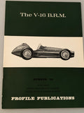 Profile Publications Number 96 The V-16 B.R.M. (Box 7) PPN96