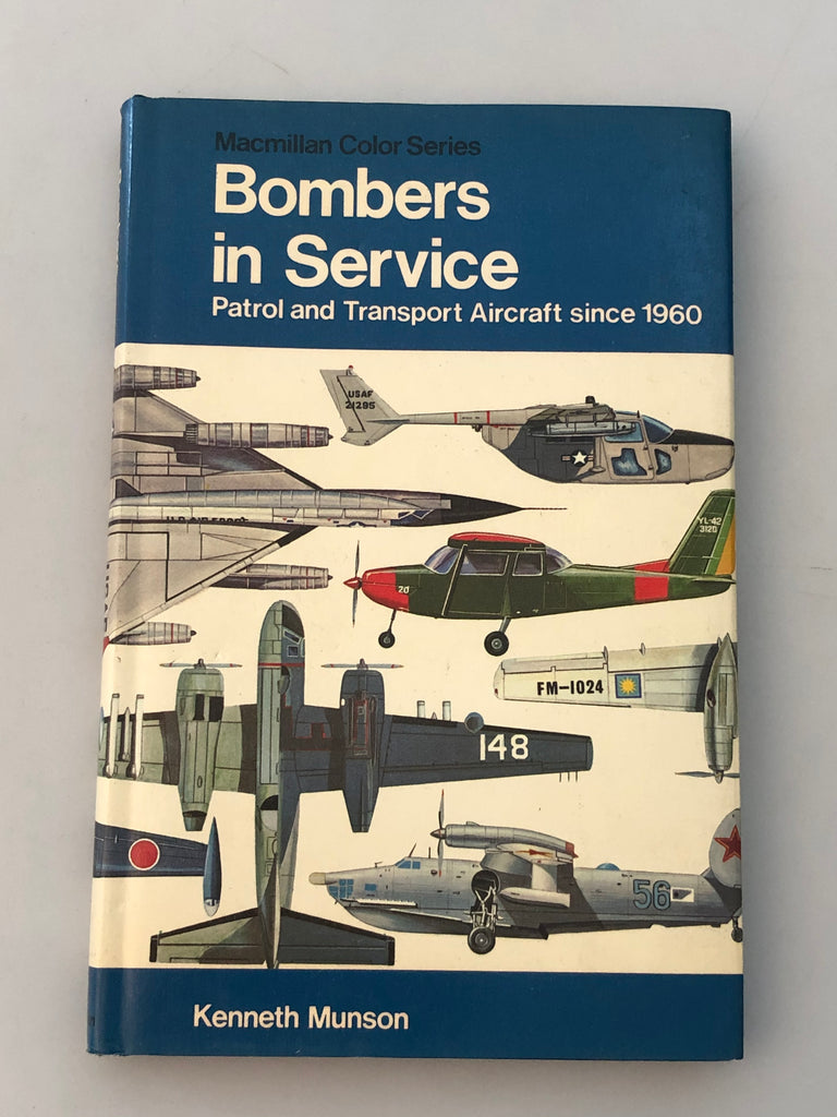 Bombers in Service Patrol and Transport Aircraft Since 1960 MacMillan Co (Box 12) BSPTA