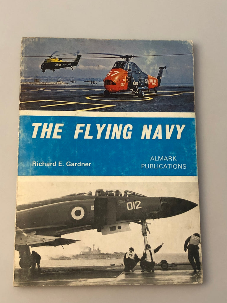 The Flying Navy by Richard E. Gardner Almark Publications (Box 6) TFN