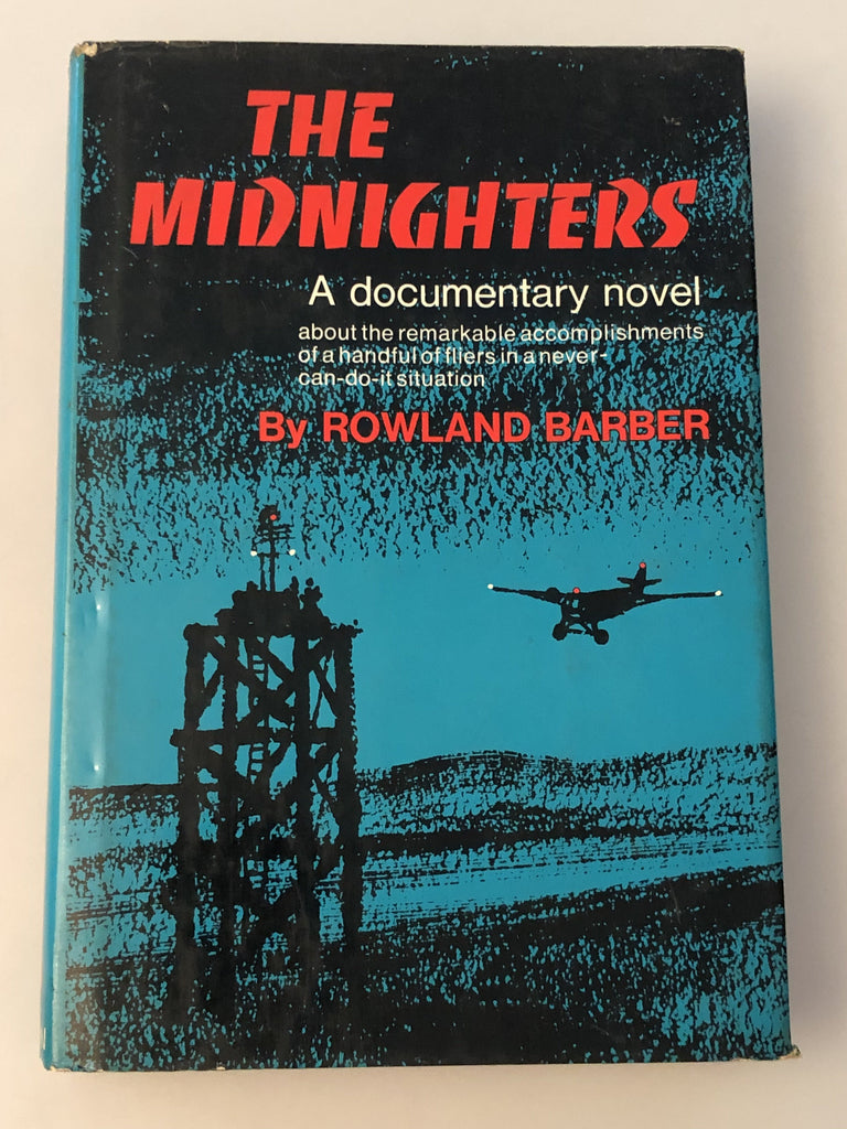 The Midnighters a Documentary Novel by Rowland Barber (Box 6) MIDNIGHTERS