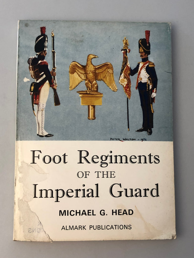 Foot Regiments of the Imperial Guard Almark Publications (Box 6) FRIGAP