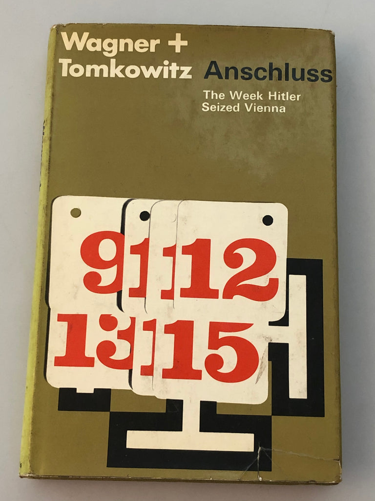 Anschluss - The Week Hitler Seized Vienna by Wagner & Tomkowitz (Box 5) ATWHSV