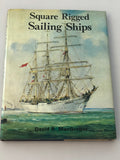 Square Rigged Sailing Ships by David R. MacGregor (Box 5) SRSS