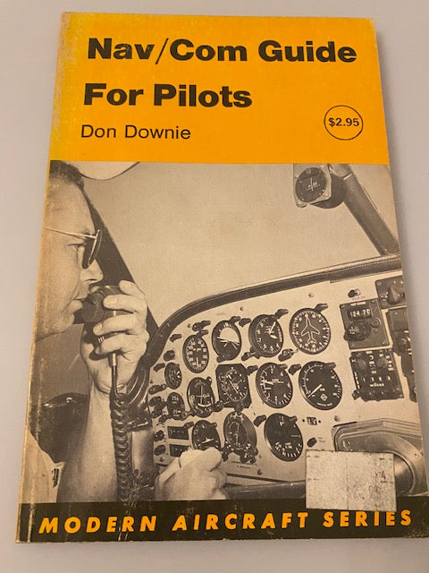 Crown Publishers Nav/Com Guide For Pilots by Don Downie (Box 4) CPNCGFP